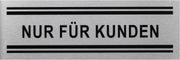 ALU-SCHILD "NUR FÜR KUNDEN" Alu-Schilder Hinweise SEILFLECHTER Tauwerk GmbH 