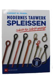 Modernes Tauwerk spleißen | von Egmont Friedl Bücher SEILFLECHTER 